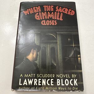 When the Sacred Ginmill Closes Hardcover by Lawrence Block